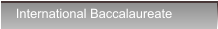 International Baccalaureate International Baccalaureate