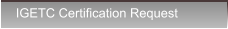 IGETC Certification Request IGETC Certification Request