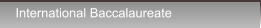 International Baccalaureate International Baccalaureate