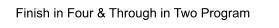 Finish in Four & Through in Two Program
