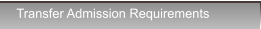Transfer Admission Requirements Transfer Admission Requirements