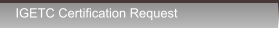 IGETC Certification Request IGETC Certification Request