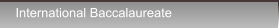 International Baccalaureate International Baccalaureate