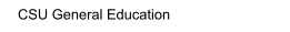 CSU General Education