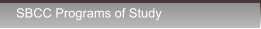 SBCC Programs of Study SBCC Programs of Study