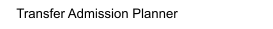 Transfer Admission Planner