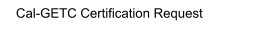 Cal-GETC Certification Request