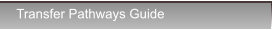 Transfer Pathways Guide Transfer Pathways Guide