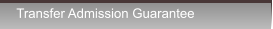 Transfer Admission Guarantee Transfer Admission Guarantee