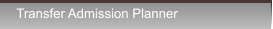 Transfer Admission Planner Transfer Admission Planner